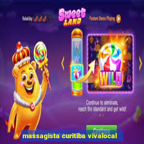 massagista curitiba vivalocal